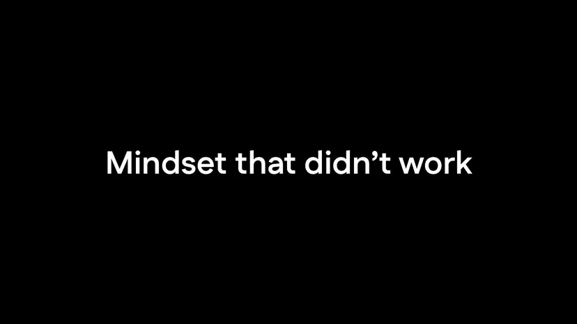 Title slide: “Mindset that didn’t work”