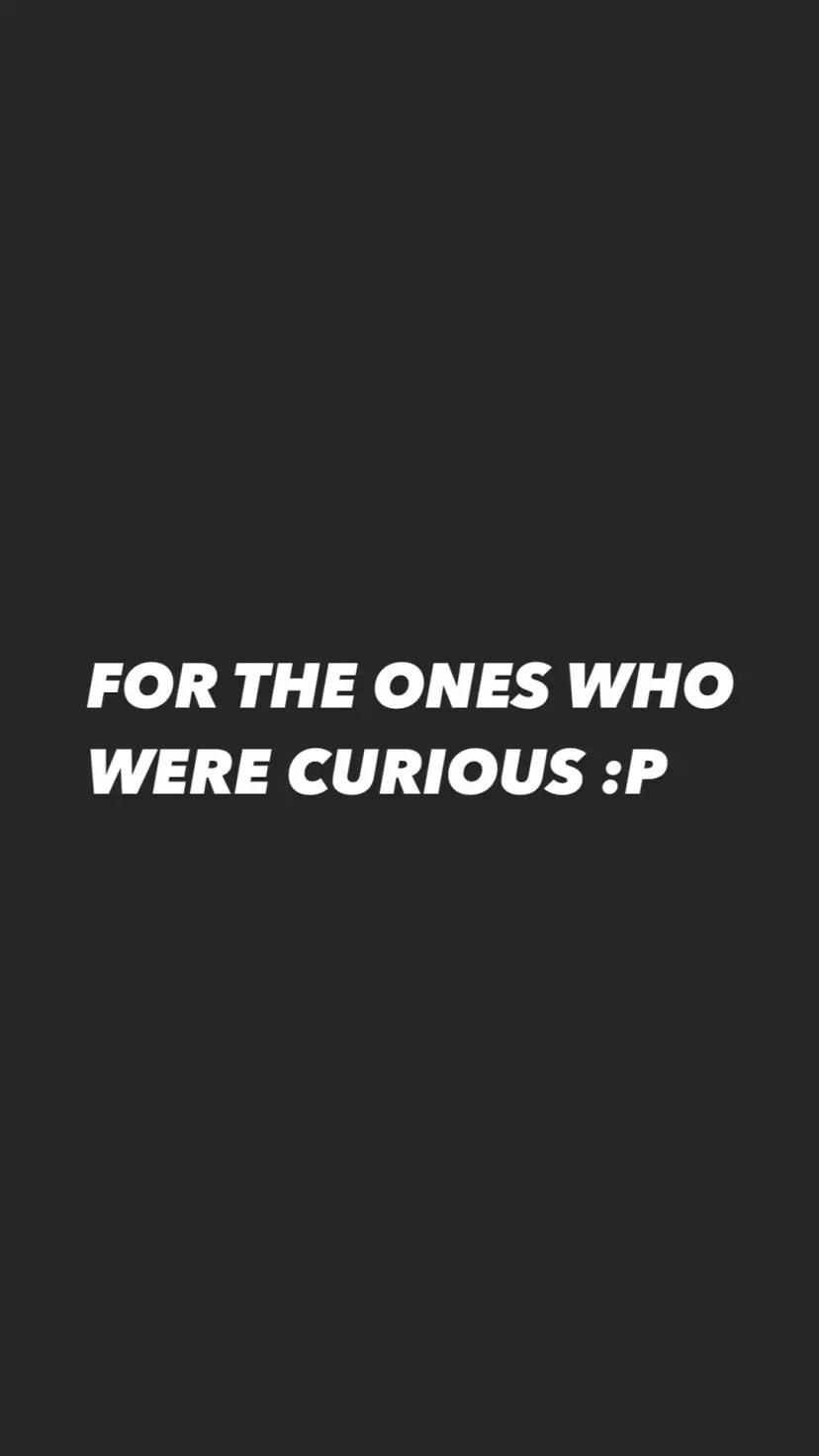 FOR THE ONES WHO WERE CURIOUS :P