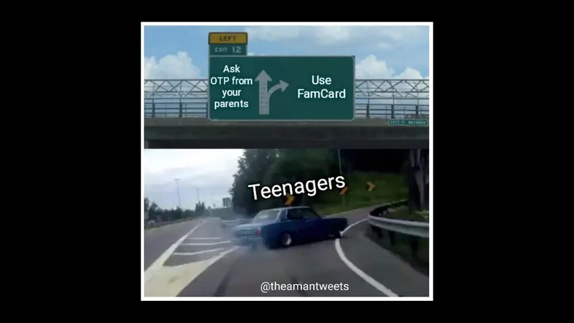 Highway exit meme: a car labelled “Teenagers” swerves away from “Ask OTP from your parents” toward “Use FamCard”