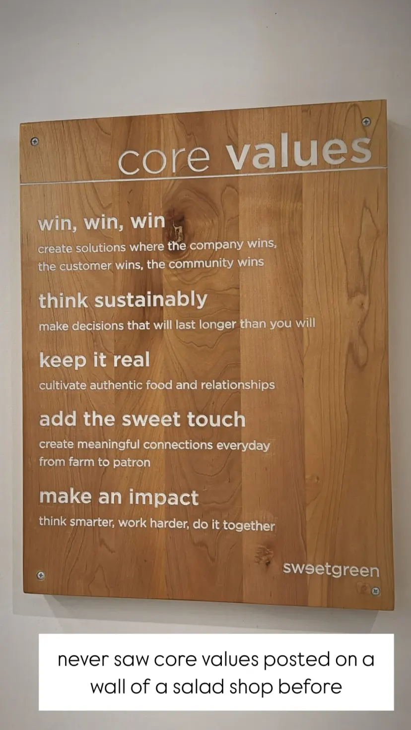 never saw core values posted on a wall of a salad shop before
