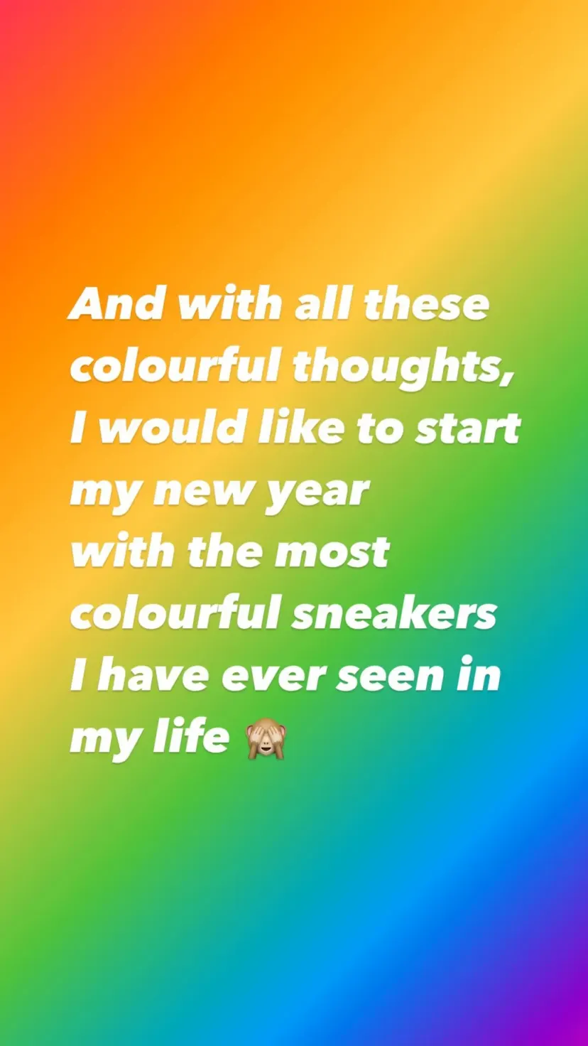 And with all these colourful thoughts,
I would like to start my new year
with the most colourful sneakers
I have ever seen in my life 🙈