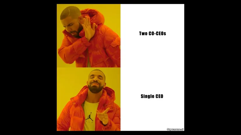 Drake meme rejecting “Two co-CEOs” and approving “Single CEO”