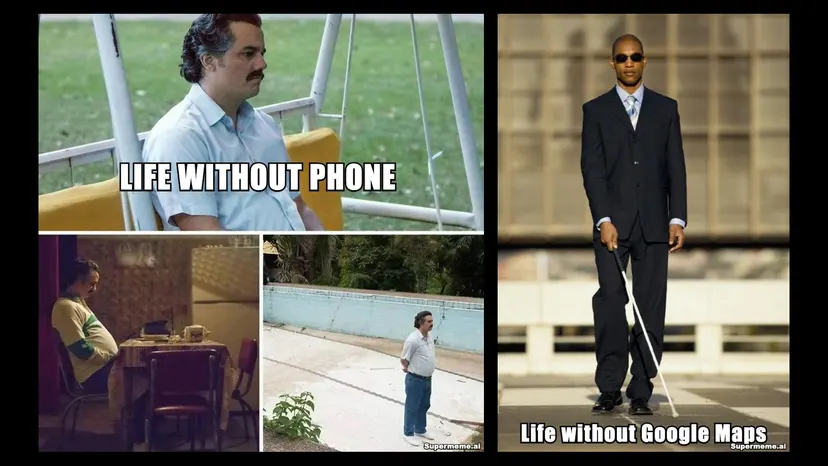 Meme: “Life without phone” next to “Life without Google Maps”