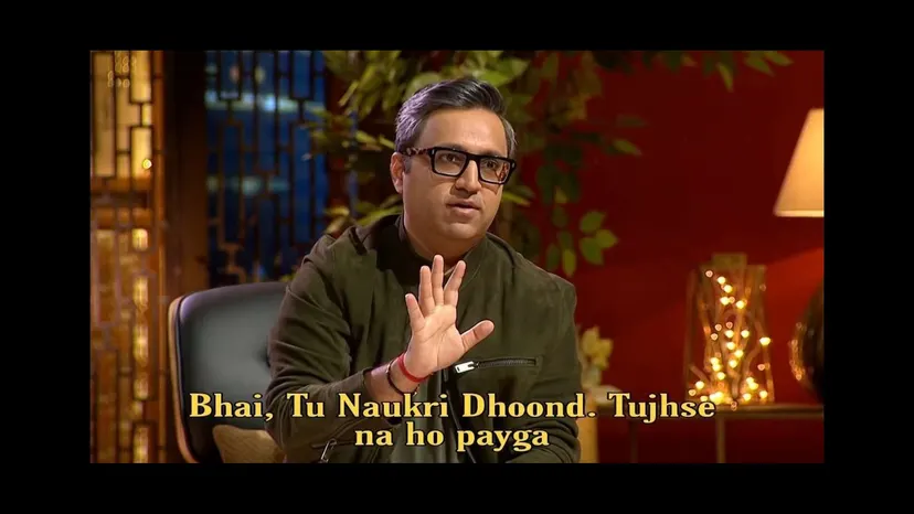 Meme from Shark Tank India: “Bhai, Tu Naukri Dhoond, Tujhse na ho payga”